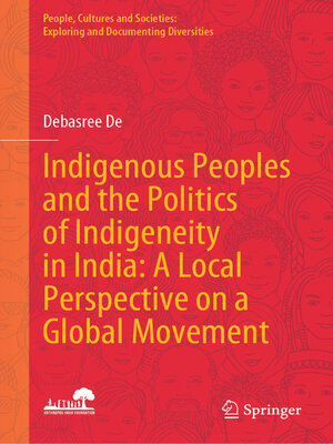 cover image of Indigenous Peoples and the Politics of Indigeneity in India